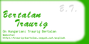 bertalan traurig business card